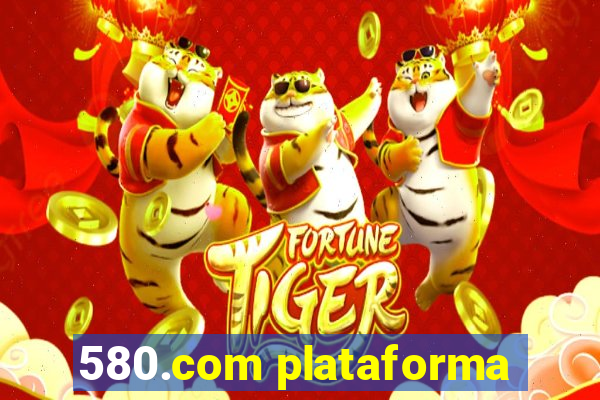 580.com plataforma